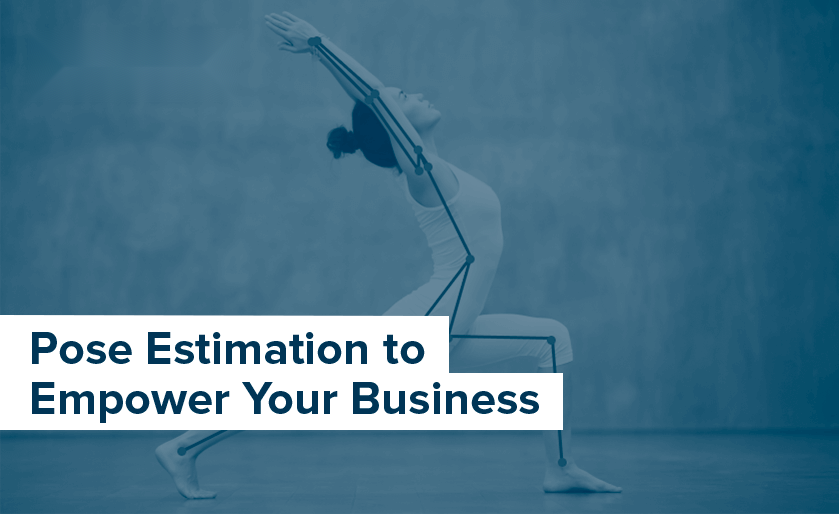 Pose estimation technology for business