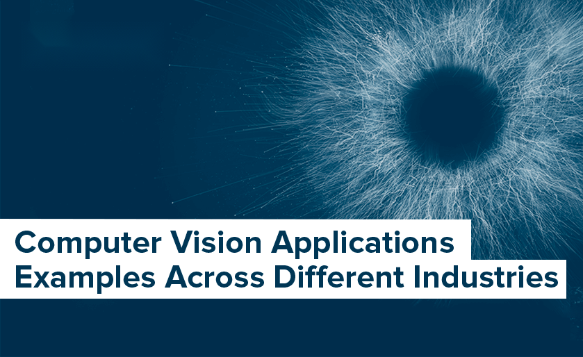 examples of computer vision applications across industries