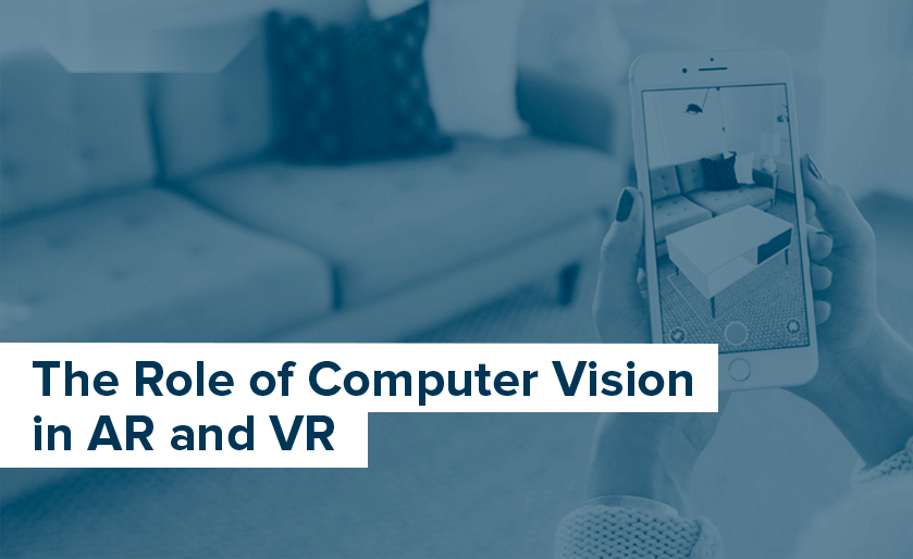the use of computer vision in ar & vr