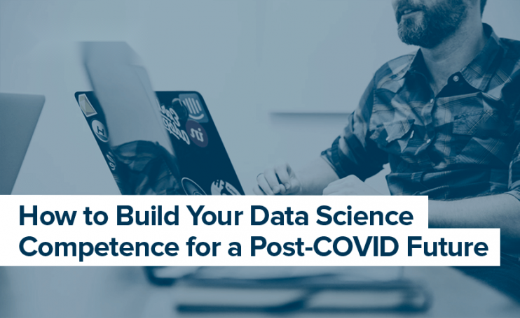 how to build your data science competence after covid
