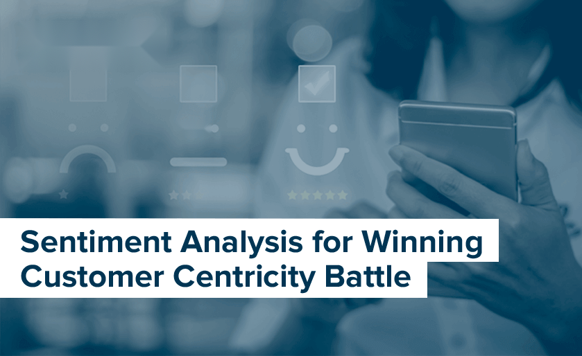 sentiment analysis for customer centricity battle